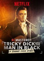 Watch ReMastered: Tricky Dick and the Man in Black Niter
