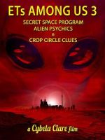 Watch ETs Among Us 3: Secret Space Program, Alien Psychics & Crop Circle Clues Niter