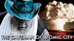 Watch The Caveman of Atomic City Niter