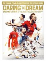 Watch Daring to Dream: England\'s story at the 2018 FIFA World Cup Niter