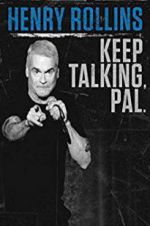Watch Henry Rollins: Keep Talking, Pal Niter