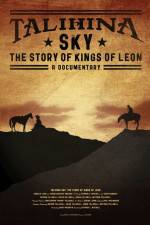 Watch Talihina Sky The Story of Kings of Leon Niter