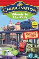 Watch Chuggington - Wheels To The Rails Niter
