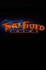 Watch Two-Fisted Tales Niter