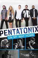 Watch Pentatonix: On My Way Home Niter