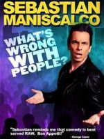 Watch Sebastian Maniscalco: What\'s Wrong with People? Niter