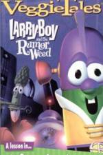 Watch Larry-Boy and the Rumor Weed Niter