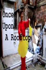 Watch Once Upon a Rooftop Niter