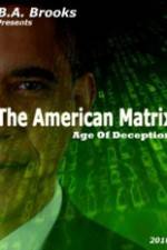 Watch The American Matrix Age of Deception Niter
