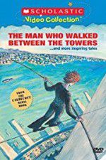 Watch The Man Who Walked Between the Towers Niter