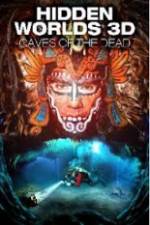 Watch Hidden Worlds 3D: Caves of the Dead Niter