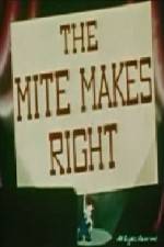 Watch The Mite Makes Right Niter
