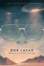 Watch Bob Lazar: Area 51 & Flying Saucers Niter