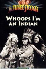 Watch Whoops I'm an Indian Niter