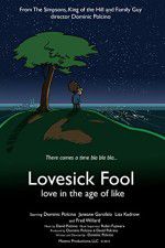 Watch Lovesick Fool - Love in the Age of Like Niter