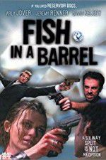 Watch Fish in a Barrel Niter