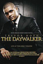 Watch Trevor Noah: The Daywalker Niter