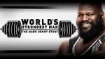 Watch WWE: World\'s Strongest Man: The Mark Henry Story Niter