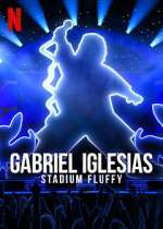 Watch Gabriel Iglesias: Stadium Fluffy (TV Special 2022) Niter