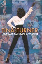 Watch Tina Turner: One Last Time Live in Concert Niter