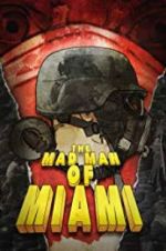Watch The Mad Man of Miami Niter