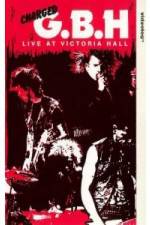 Watch GBH Live at Victoria Hall Niter