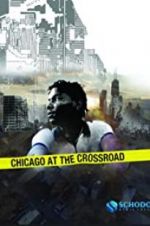 Watch Chicago at the Crossroad Niter