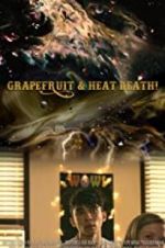 Watch Grapefruit & Heat Death! Niter