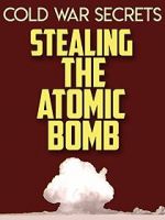 Watch Cold War Secrets: Stealing the Atomic Bomb Niter