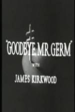Watch Goodbye Mr Germ Niter
