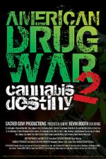 Watch American Drug War 2: Cannabis Destiny Niter