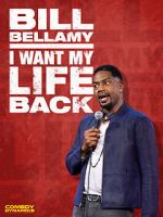 Watch Bill Bellamy: I Want My Life Back (TV Special 2022) Niter
