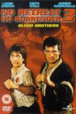 Watch No Retreat No Surrender 3 Blood Brothers Niter