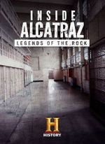 Watch Inside Alcatraz: Legends of the Rock Niter