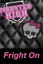 Watch Monster High - Fright On Niter