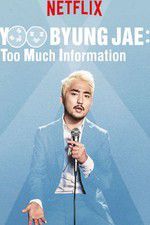 Watch Yoo Byungjae Too Much Information Niter