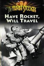 Watch Have Rocket -- Will Travel Niter
