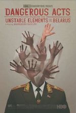 Watch Dangerous Acts Starring the Unstable Elements of Belarus Niter