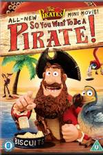 Watch The Pirates So You Want To Be A Pirate Niter
