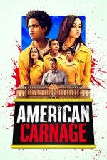Watch American Carnage Niter