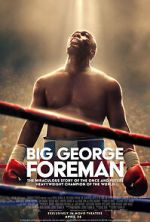 Watch Big George Foreman: The Miraculous Story of the Once and Future Heavyweight Champion of the World Niter