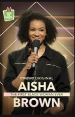 Watch Aisha Brown: The First Black Woman Ever (TV Special 2020) Niter
