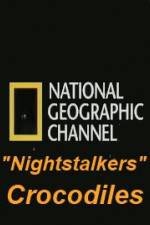 Watch National Geographic Wild Nightstalkers Crocodiles Niter