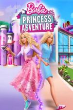 Watch Barbie Princess Adventure Niter