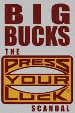 Watch Big Bucks: The Press Your Luck Scandal Niter