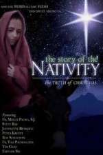 Watch The Story of the Nativity: The Truth of Christmas Niter