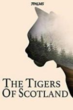 Watch The Tigers of Scotland Niter