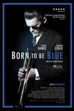 Watch Born to Be Blue Niter