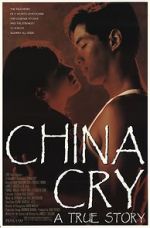 Watch China Cry: A True Story Niter