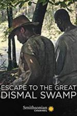 Watch Escape to the Great Dismal Swamp Niter